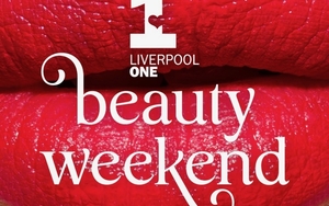 Liverpool One Beauty Weekend 2